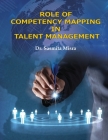 Role of Competency Mapping in Talent Management By Sasmita Misra Cover Image