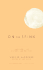 On the Brink: Language, Time, History, and Politics (Philosophical Projections) By Werner Hamacher, Jan Plug (Editor), Andrew Benjamin (Introduction by) Cover Image