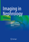 Imaging in Nephrology By Antonio Granata (Editor), Michele Bertolotto (Editor) Cover Image