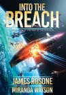 Into the Breach: Book Seven By James Rosone, Miranda Watson, Tom Edwards (Cover Design by) Cover Image