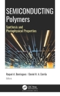 Semiconducting Polymers: Synthesis and Photophysical Properties By Raquel Aparecida Domingues (Editor), Daniel Henrique Do Amaral Corrêa (Editor) Cover Image