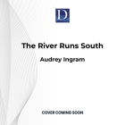 The River Runs South Cover Image