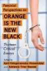 Feminist Perspectives on Orange Is the New Black: Thirteen Critical Essays By April Kalogeropoulos Householder (Editor), Adrienne Trier-Bieniek (Editor) Cover Image