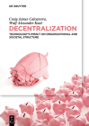 Decentralization: Technology's Impact on Organizational and Societal Structure Cover Image