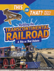 Building the Transcontinental Railroad: A This or That Debate By Jessica Rusick Cover Image