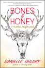 Bones & Honey: A Heathen Prayer Book By Danielle Dulsky Cover Image