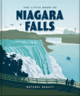 The Little Book of Niagara Falls: Natural Beauty Cover Image