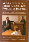 Working with High-Conflict Families of Divorce: A Guide for Professionals By Mitchell A. Baris, Carla Garrity, Christine A. Coates Cover Image