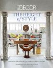 Elle Decor: The Height of Style: Inspiring Ideas from the World's Chicest Rooms By Michael Boodro, Ingrid Abramovitch (Contributions by) Cover Image