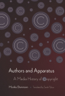 Authors and Apparatus: A Media History of Copyright Cover Image