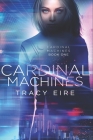 Cardinal Machines By Tracy Eire Cover Image