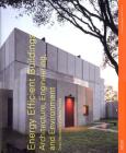 Energy Efficient Buildings: Architecture, Engineering, and Environment Cover Image