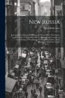 New Russia: Journey From Riga to the Crimea, by Way of Kiev; With Some Account of the Colonization and the Manners and Customs of Cover Image