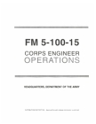 FM 5-100-15 Corps Engineer Operations By U S Army, Luc Boudreaux Cover Image