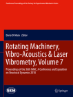 Rotating Machinery, Vibro-Acoustics & Laser Vibrometry, Volume 7: Proceedings of the 36th Imac, a Conference and Exposition on Structural Dynamics 201 (Conference Proceedings of the Society for Experimental Mecha) Cover Image