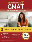 GMAT Prep Book 2024 and 2025: 2 GMAT Practice Tests and Study Guide [8th Edition] By Lydia Morrison Cover Image
