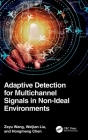 Adaptive Detection for Multichannel Signals in Non-Ideal Environments Cover Image