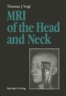 MRI of the Head and Neck: Functional Anatomy -- Clinical Findings -- Pathology -- Imaging Cover Image