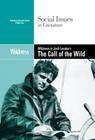 Wildness in Jack London's the Call of the Wild (Social Issues in Literature) Cover Image