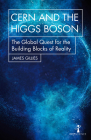 Cern and the Higgs Boson: The Global Quest for the Building Blocks of Reality (Hot Science) Cover Image