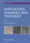 Amyloidosis: Diagnosis and Treatment (Contemporary Hematology) By Morie A. Gertz (Editor), S. Vincent Rajkumar (Editor) Cover Image