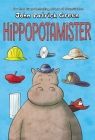 Hippopotamister By John Patrick Green Cover Image