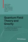 Quantum Field Theory and Gravity: Conceptual and Mathematical Advances in the Search for a Unified Framework By Felix Finster (Editor), Olaf Müller (Editor), Marc Nardmann (Editor) Cover Image
