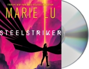 Steelstriker (Skyhunter Duology) By Marie Lu, Natalie Naudus (Read by), Raymond J. Lee (Read by) Cover Image