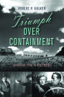 Triumph over Containment: American Film in the 1950s By Robert P. Kolker Cover Image