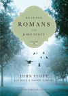 Reading Romans with John Stott: 8 Weeks for Individuals or Groups Volume 2 (Reading the Bible with John Stott #2) By John Stott, Dale Larsen (Contribution by), Sandy Larsen (Contribution by) Cover Image