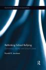 Rethinking School Bullying: Dominance, Identity and School Culture (Routledge Research in Education) By Ronald B. Jacobson Cover Image