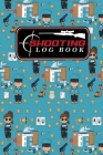 Shooting Log Book: Shooting Log Book For Snipers, Hunters and Weekend Gun Lovers, Shot Recording with Target Diagrams, Cute Police Cover By Moito Publishing Cover Image
