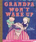 Grandpa Won't Wake Up Cover Image