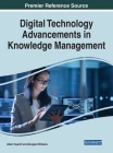 Digital Technology Advancements in Knowledge Management By Albert Gyamfi (Editor), Idongesit Williams (Editor) Cover Image