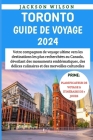 Toronto Guide De Voyage 2024: Votre compagnon vers les destinations les plus recherchées au Canada, dévoilant des monuments emblématiques, des délic Cover Image