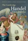 The Cambridge Handel Encyclopedia By Annette Landgraf (Editor), David Vickers (Editor) Cover Image