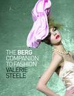 The Berg Companion to Fashion By Valerie Steele (Editor) Cover Image