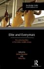 Elite and Everyman: The Cultural Politics of the Indian Middle Classes By Amita Baviskar (Editor), Raka Ray (Editor) Cover Image