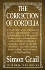The Correction of Cordelia By Simon Grail Cover Image