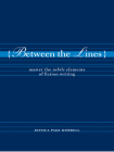 Between the Lines: Master the Subtle Elements of Fiction Writing Cover Image