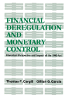 Financial Deregulation and Monetary Control: Historical Perspective and Impact of the 1980 Act (Hoover Institution Press Publication #259) By Thomas F. Cargill, Gillian G. Garcia Cover Image