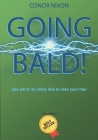 Going bald! By Conor Nixon Cover Image