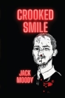 Crooked Smile By Cody Sexton (Cover Design by), Jack Moody, Paige Johnson (Designed by) Cover Image