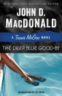 The Deep Blue Good-by: A Travis McGee Novel By John D. MacDonald, Lee Child (Introduction by) Cover Image