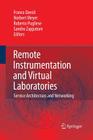 Remote Instrumentation and Virtual Laboratories: Service Architecture and Networking By Franco Davoli (Editor), Norbert Meyer (Editor), Roberto Pugliese (Editor) Cover Image
