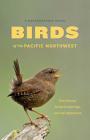 Birds of the Pacific Northwest: A Photographic Guide By Tom Aversa, Richard Cannings, Hal Opperman Cover Image