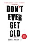 Don't Ever Get Old: A Mystery (Buck Schatz Series #1) Cover Image