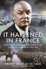 It Happened in France: A Renowned Journalist's Account of Life Under the Occupation 1940-1944 By Francois Eliet Cover Image