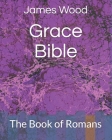 Grace Bible: The Book of Romans Cover Image