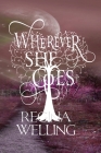 Wherever She Goes (Large Print): Paranormal Women's Fiction By Regina Welling Cover Image
